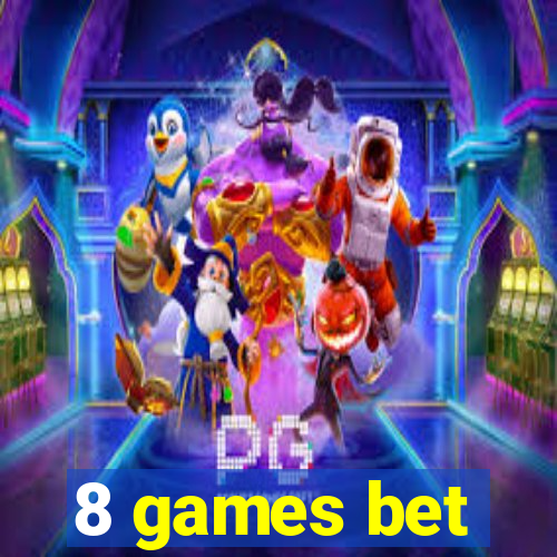 8 games bet